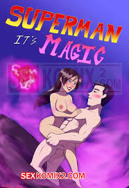 💙 Порно комикс Супермен. Это магия. Superman. Its Magic. The Arthman секс  комикс прибыла в крепость 💙 | Порно комиксы | sex-comixxx2.com
