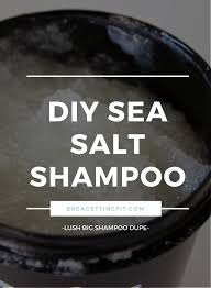 Made with all natural ingredients, this lush ocean salt scrub is super easy to make, and won't irritate skin. Diy Sea Salt Shampoo Big Dupe Brea Getting Fit