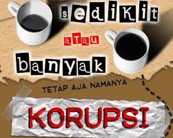 Kata kata ini diharapkan bisa membawa semangat. Korupsi Di Indonesia Dari Sudut Pandang Seorang Kaum Marjinal Kompasiana Com