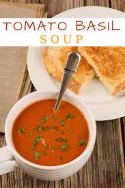 Tomato Basil Soup Recipe Tomato Basil Soup Recipe Tomato Soup Recipes Soup And Sandwich