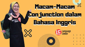 Macam Macam Conjunction Dalam Bahasa Inggris Conjunctions