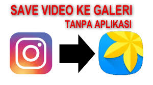 Cara Simpan Video Di Instagram Ke Galeri Tanpa Aplikasi Youtube