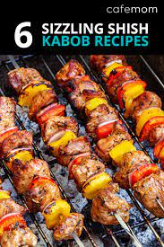 6 Sizzling Shish Kabob Recipes Shish Kabaobs Are Easy To Cook And There Are So Many Varieties To Try Out Try D Shishkabobs Recipe Kabob Recipes Shish Kabobs