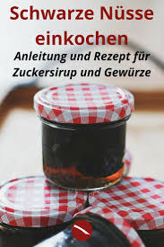 Schwarze Nusse Einkochen Anleitung Zum Einlegen Von Grunen Walnussen Schmecken Toll Zu Wild Kase Einkochen Gemuse Einmachen Nusse