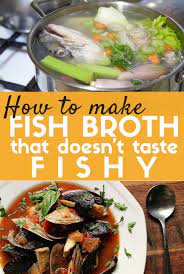 How To Make Fish Broth That Doesn T Taste Fishy Plus Recipe For Cioppino Recipe Fish Broth Recipe Fish Stock Recipe Broth Recipes