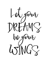 Let Your Dreams Be Your Wings Printable Wall Art Dreams Quote Typography Poster Motivational I In 2020 Follow Your Dreams Quotes Dream Quotes Fly Quotes