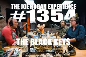 • something i really enjoy about the joe rogan experience is deciphering how well he knows a guest and their past. Transcription For 1354 The Black Keys The Joe Rogan Experience Podscribe