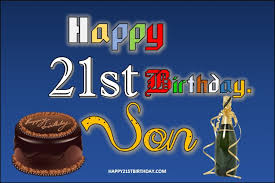 Happy 21st birthday son from mom. 2021 Best Wishes To Say Happy Birthday To My 21 Year Old Son Happy 21st Birthdays