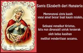 Santa veronika, berikut ini adalah keterangan mengenai st. Santa Elizabeth Dari Hungaria 17 November Mirifica News