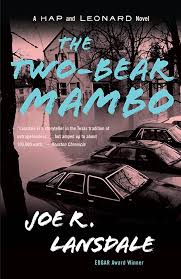 The Two-Bear Mambo: A Hap and Leonard Novel (3) (Hap and Leonard Series):  9780307455499: Lansdale, Joe R.: Books - Amazon.com