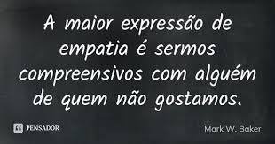 Mark W Baker Frases Empatia Pensadores
