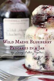 Recipes Sugar And Soul Blueberry Pancakes Wild Maine Blueberries Meals In A Jar