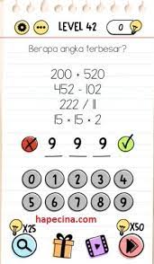 Developer game ini sering melakukan update atau perubahan pada soal, yang berarti juga terdapat perubahan pada jawaban/solusi. Berapa Angka Terbesar Jawaban Brain Test Level 42