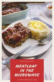 The thermometer should register 160 degees f. Microwave Meatloaf Just Microwave It