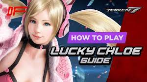 Tekken 7 Lucky Chloe Guide Featuring Fergus | DashFight