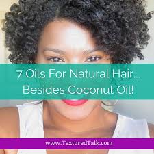 The natural oil is known for having numerous health benefits. 7 Amazing Oils For Natural Hair Besides Coconut Oil