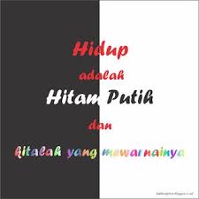 Kitalah Yang Mewarnai Hidu Kata Kata Mutiara Motivasi Kutipan
