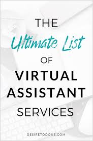Have you been thinking that you need to hire a real estate virtual assistant for your real estate company? The Ultimate List Of Virtual Assistant Services Desire To Done