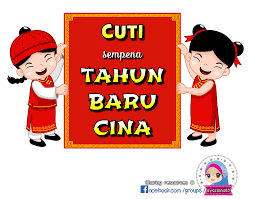 Semua negeri kecuali johor, kedah, kelantan & terengganu. Cuti Tahun Baru Cina 2021 Sekolah