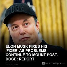 Elon Musk Fires His 'Fixer' As Problems Continue to Mount Post-DOGE:  Report: Musk hasn't had the smoothest transition back to civilian life. Tap  the link to get the full story: https://w-j.co/s/72539
