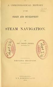 A chronological history of the origin and development of steam navigation : Preble, George Henry, 1816-1885 : Free Download, Borrow, and Streaming : Internet Archive