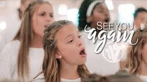 And i'll tell you all about it when i see. See You Again Charlie Puth Wiz Khalifa Cover By One Voice Children S Choir Youtube