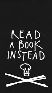 Read A Book Instead Books To Read Book Wallpaper Books
