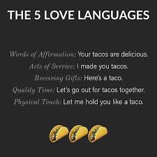 Fivelovelanguages 5lovelanguages Tacos Words Of Affirmation Love Languages Mom Quotes