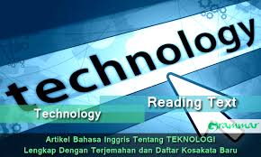 Maybe you would like to learn more about one of these? Artikel Bahasa Inggris Tentang Teknologi Lengkap Dengan Terjemahan Dan Daftar Kosakata Baru Grammar Co Id