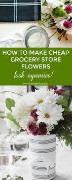 3 what do florists do with unsold flowers? How To Make Cheap Grocery Store Flowers Look Expensive Setting For Four