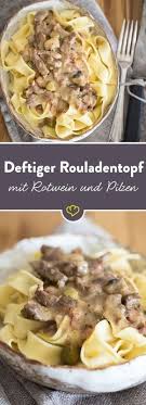 Von Der Rolle Deftiger Rouladentopf Mit Pilzen Rezept Rezepte Rouladentopf Und Essen