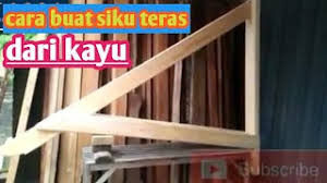 Maybe you would like to learn more about one of these? Cara Bikin Siku Kayu Untuk Teras Rumah Kanopi Kayu Youtube