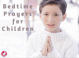 14 prayers for kids to say before bed 15 Simple Bedtime Prayers For Children