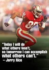 Today I Will Do What Others Won T So Tomorrow I Can Accomplish What Others Can T Jerry Ri Motivational Football Quotes Football Quotes Best Sports Quotes