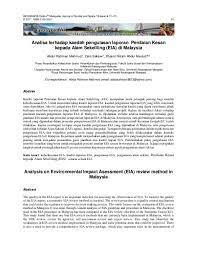Penilaian impak alam sekitar tindakan pembangunan tanah merupakan sebahagian daripada dasar awam. Pdf Analysis On Environmental Impact Asessment Eia Review Method In Malaysia Analisa Terhadap Kaedah Pengulasan Laporan Penilaian Kesan Kepada Alam Sekeliling Eia Di Malaysia Abdul Rahman Mahmud Academia Edu
