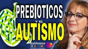 El autismo el estreñimiento y los prebioticos