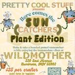 Here Comes the Sun(catchers) PLANT EDITION!