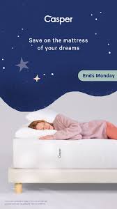 Save On The Mattress Of Your Dreams Casper Mattress Mattress Poster Design Layout