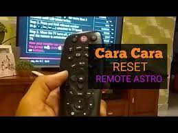 Set tv guna remote astro njoi. Cara Reset Dan Setting Remote Astro Youtube