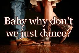Countryboysredneckgirls Josh Turner Why Don T We Just Dance Country Song Lyrics Country Dance Country Music Quotes