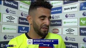 Riyad Mahrez: "I think we deserved the win. We could have killed the game  in the first half, we had five clear chances and didn't score. That was the  difference with the