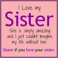 (bonus points for showing your sis some extra love and. Your The Best Sister Quotes Quotesgram