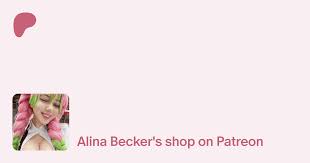 Alina Becker | Creating Cosplay model | Patreon