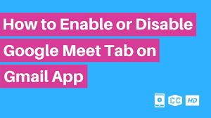 Securely connect, collaborate, and celebrate from anywhere. How To Enable Or Disable Google Meet Tab In Gmail App Mobile Video Mobile Video Gmail App