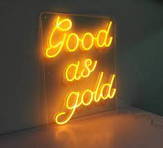 Good As Gold Led Neon Sign Light Free Shipping In 2021 Neon Signs Custom Neon Signs Neon Signs Quotes