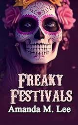 Freaky Festivals (Mystic Caravan, #20) by Amanda M. Lee