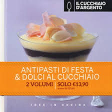 Bis 11:30 uhr bestellen & lieferung erfolgt innerhalb von 24h. Il Cucchiaio D Argento Antipasti Di Festa Dolci Al Cucchiaio Giovanna Camozzi Libro Mondadori Store