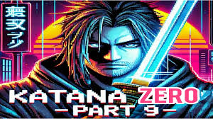katana zero پارت ۹ کشف راز های تاریک!