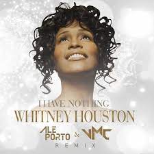 Текст whitney houston — i have nothing. Stream Whitney Houston I Have Nothing Ale Porto Vmc Remix Free Download By Ale Porto Listen Online For Free On Soundcloud
