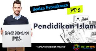 Kertas soalan peperiksaan percubaan pt3, ujian, pertengahan tahun, akhir tahun, kbat, karangan, novel, buku teks tingkatan 1, tingkatan 2, tingkatan 3. Soalan Peperiksaan Pt3 Pendidikan Islam